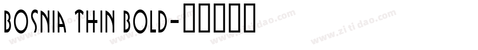 Bosnia Thin Bold字体转换